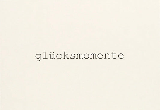 minmalistische KArte "glücksmomente" von Stad handmaderandstil
